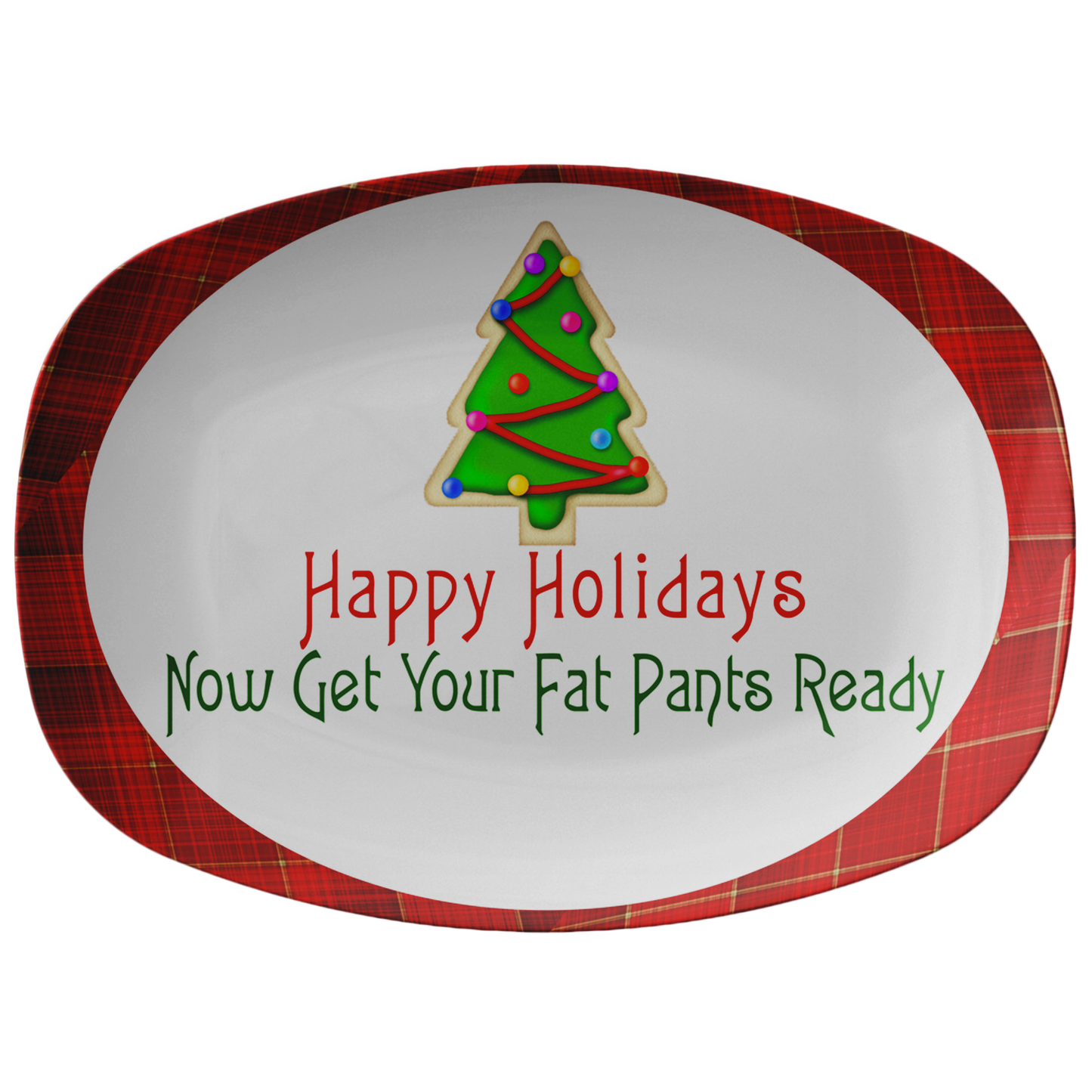 Dinner Party | Get Your Fat Pants Ready Dinner Serving Plate |Christmas Party - Dinnerware