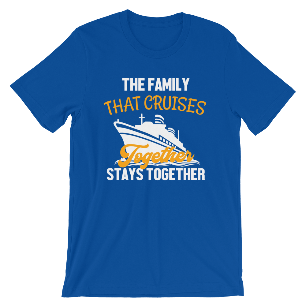 Family Cruise | The Family That Cruises Together, Stays Together T-shirt - T-Shirts