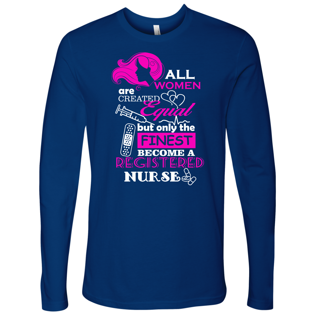 Nurse Life | Future Nurse | Registered Nurse Only The Finest Next Level Long Sleeve Tee - T-shirt