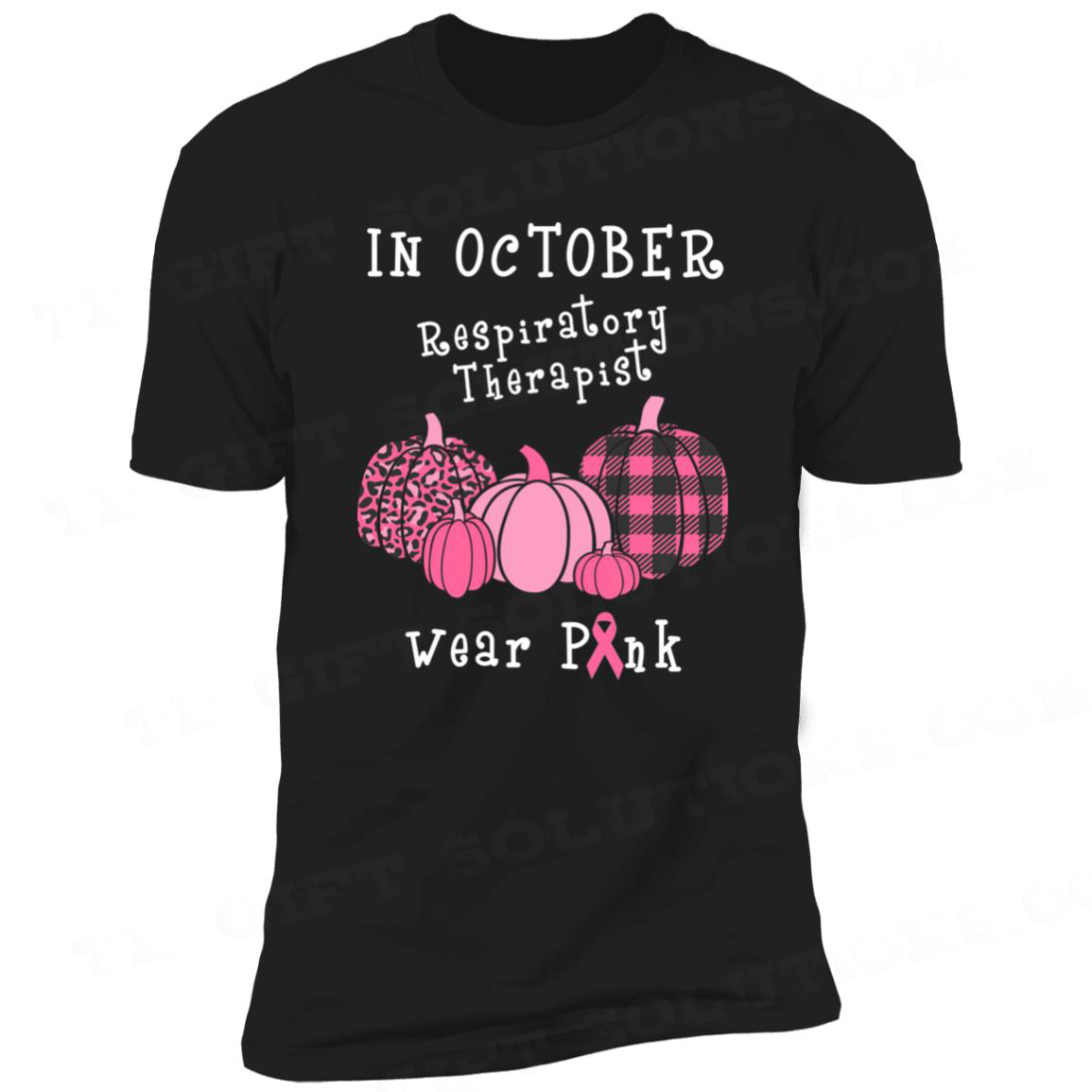 Respiratory Therpist Wear Pink In October Short Sleeve T-Shirt-TD Gift Solutions.com
