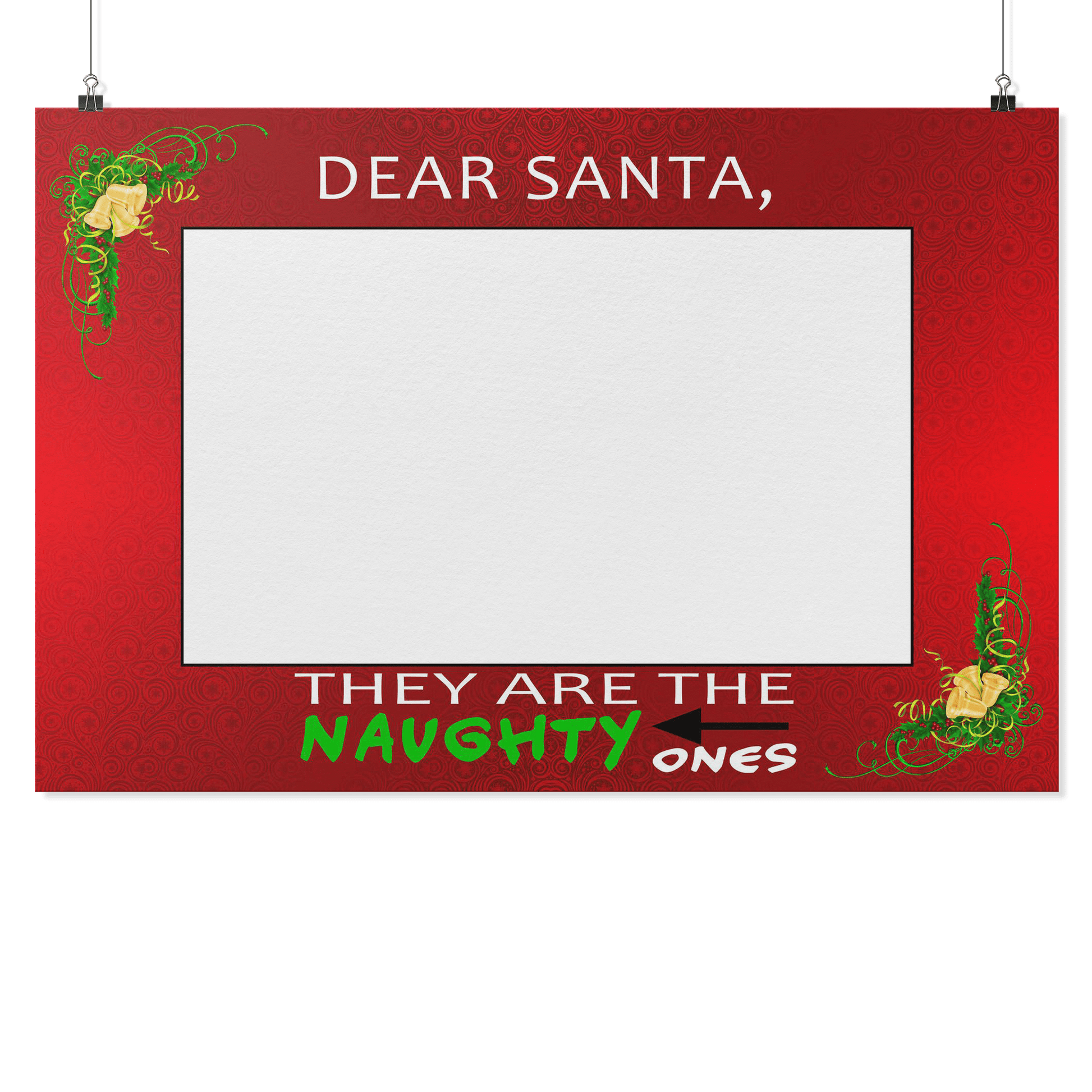 Dear Santa, They are the naughty ones! | Santa's Naughty List Photo Prop Frame | Santa Claus-Posters-TD Gift Solutions.com