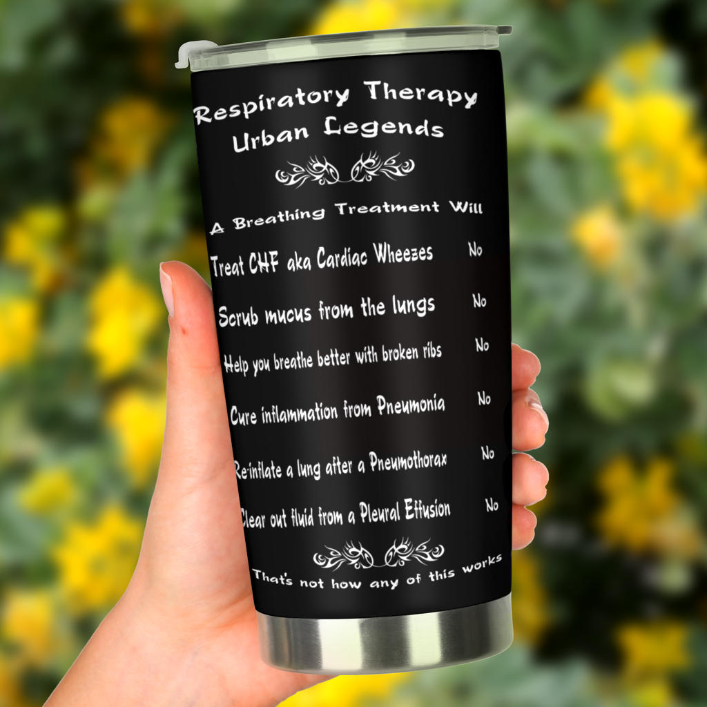 Respiratory Therapy Urban Legends Tumbler | Respiratory Care Week-Tumblers-TD Gift Solutions.com